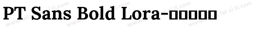 PT Sans Bold Lora字体转换